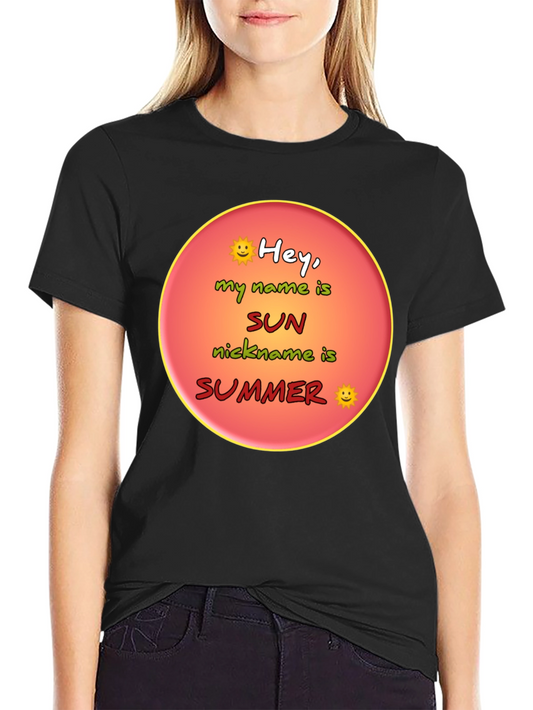 Hey My Name is Sun Summer T-Shirt