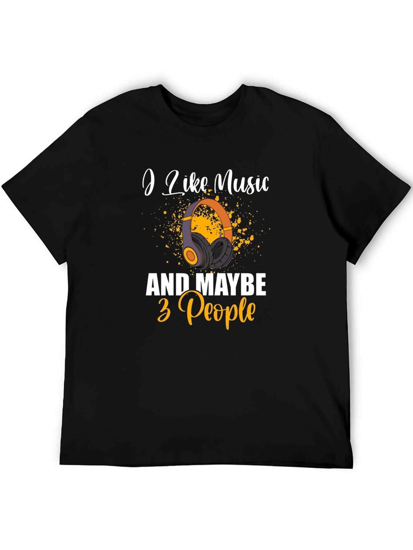 I Like Music & Maybe 3 People Graphic Tee