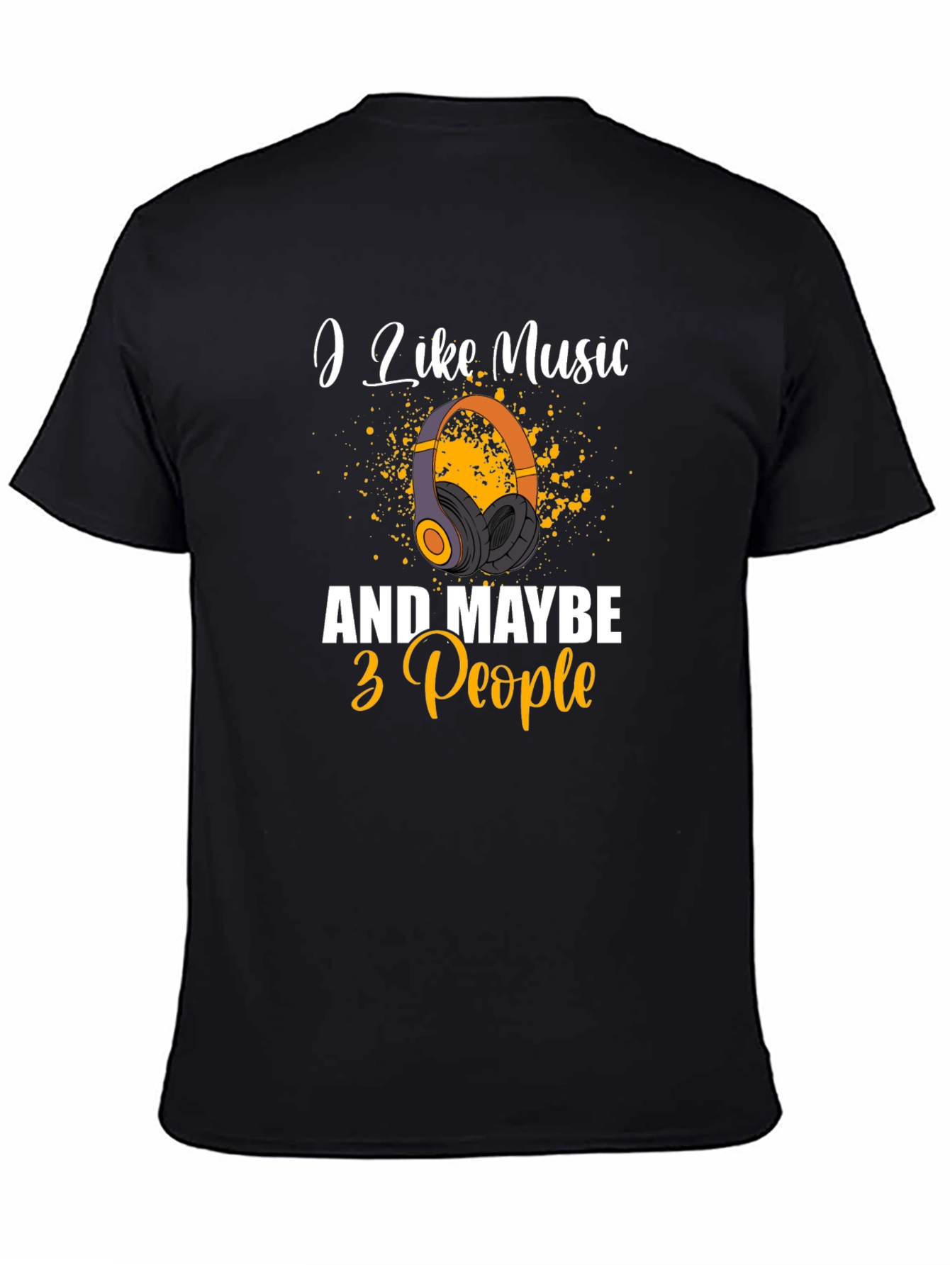 I Like Music & Maybe 3 People Graphic Tee