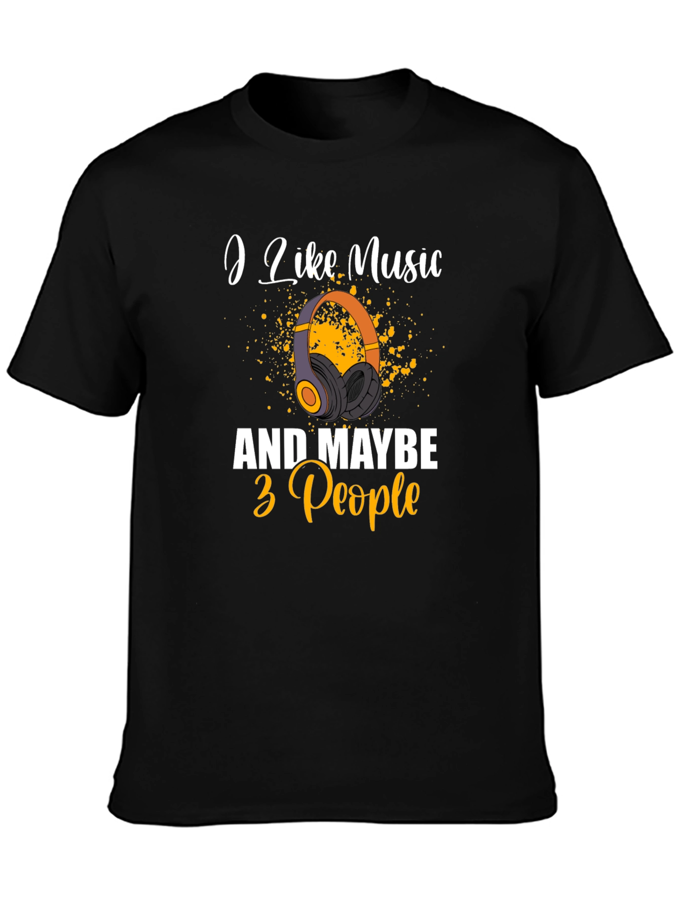 I Like Music & Maybe 3 People Graphic Tee