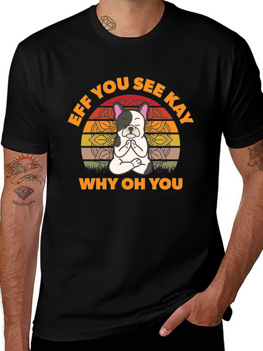 Eff You See Kay Yoga Dog T-Shirt