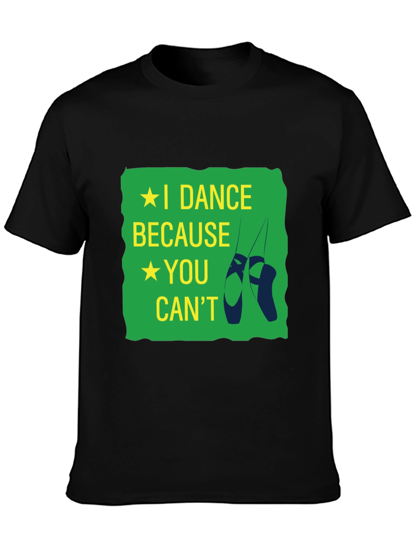 I Dance Because You Cant T-Shirt