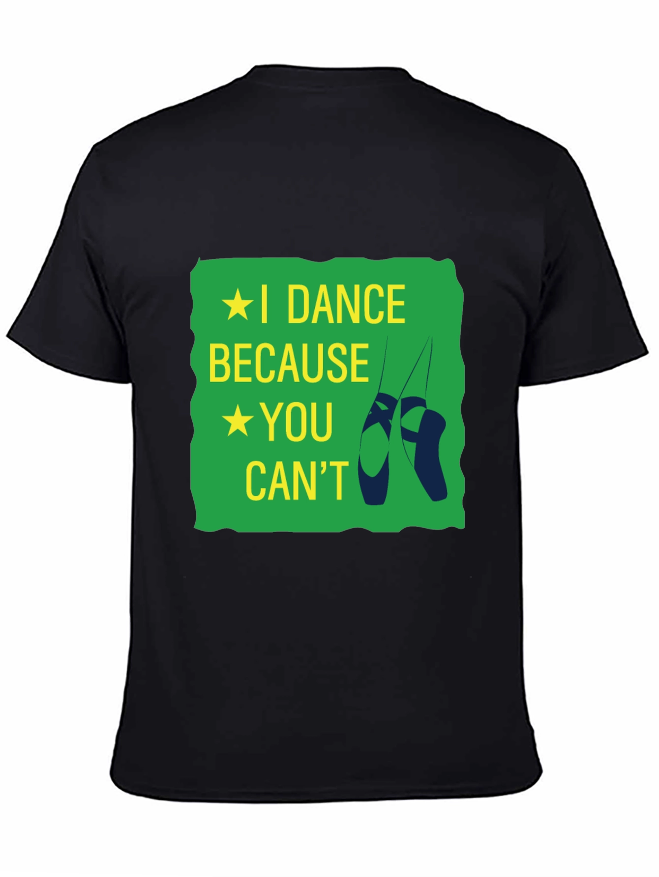 I Dance Because You Cant T-Shirt