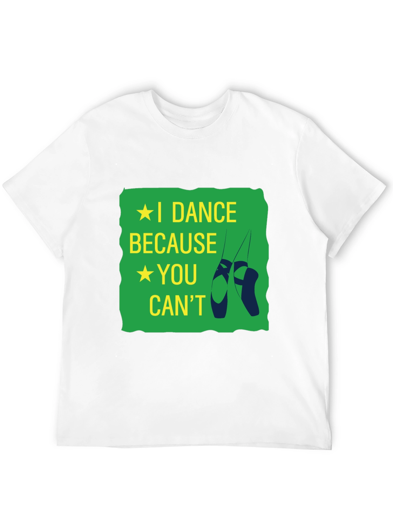I Dance Because You Cant T-Shirt