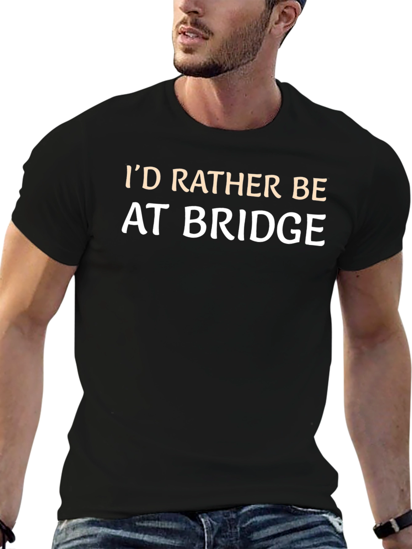 Id Rather Be At Bridge T-Shirt