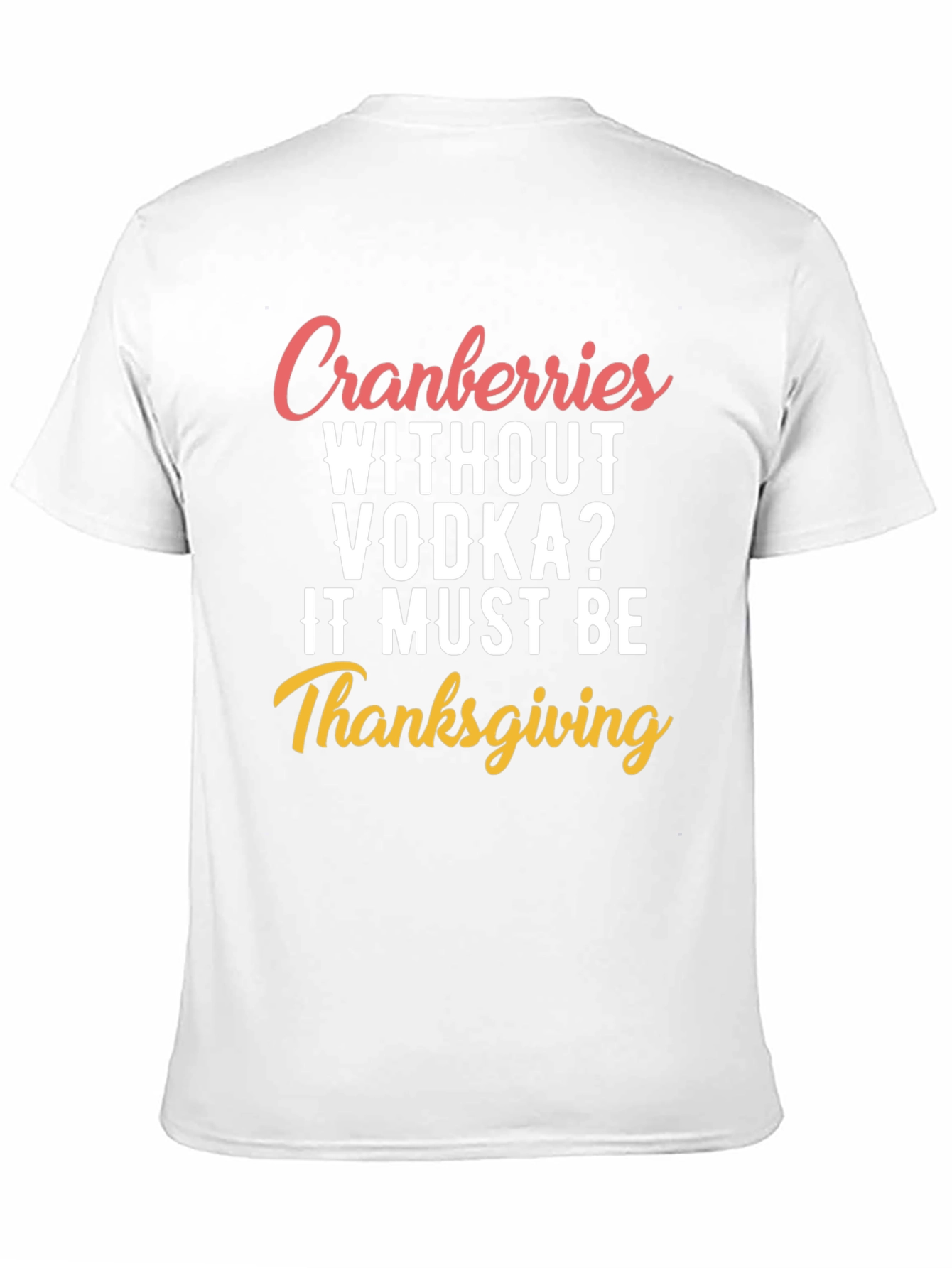 Funny Thanksgiving Cranberries & Vodka T-Shirt
