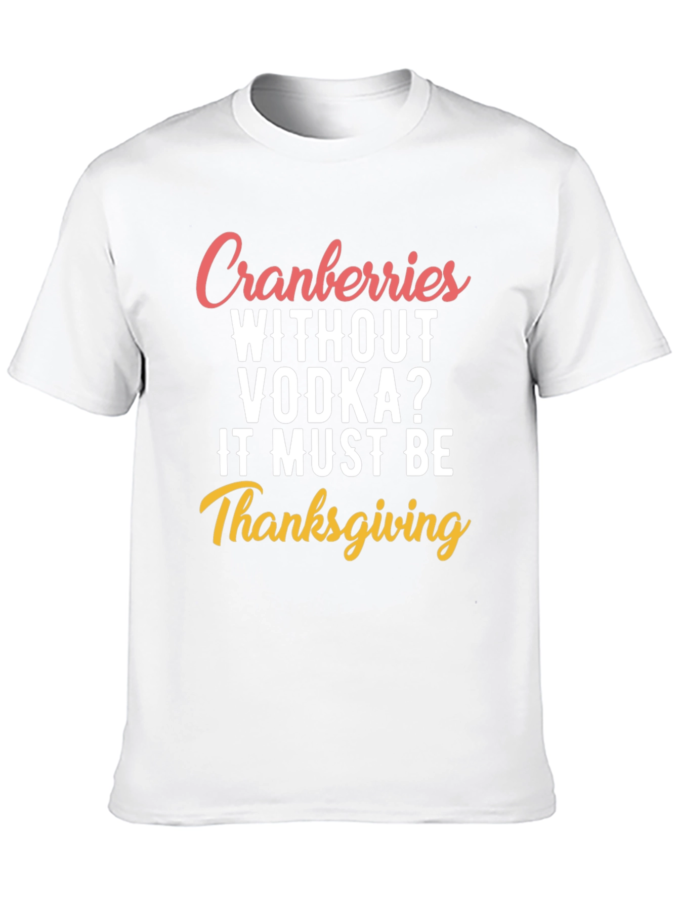 Funny Thanksgiving Cranberries & Vodka T-Shirt