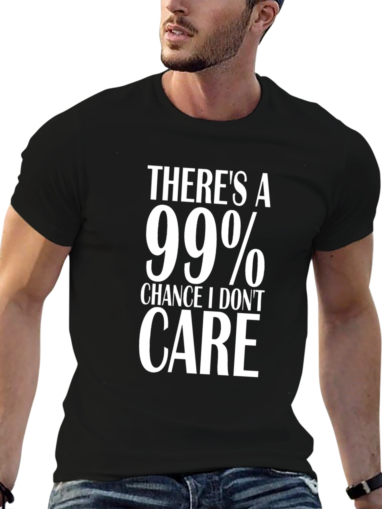 99% Chance I Dont Care Graphic T-Shirt