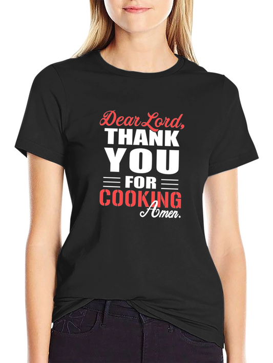 Dear Lord Thank You for Cooking Black T-Shirt