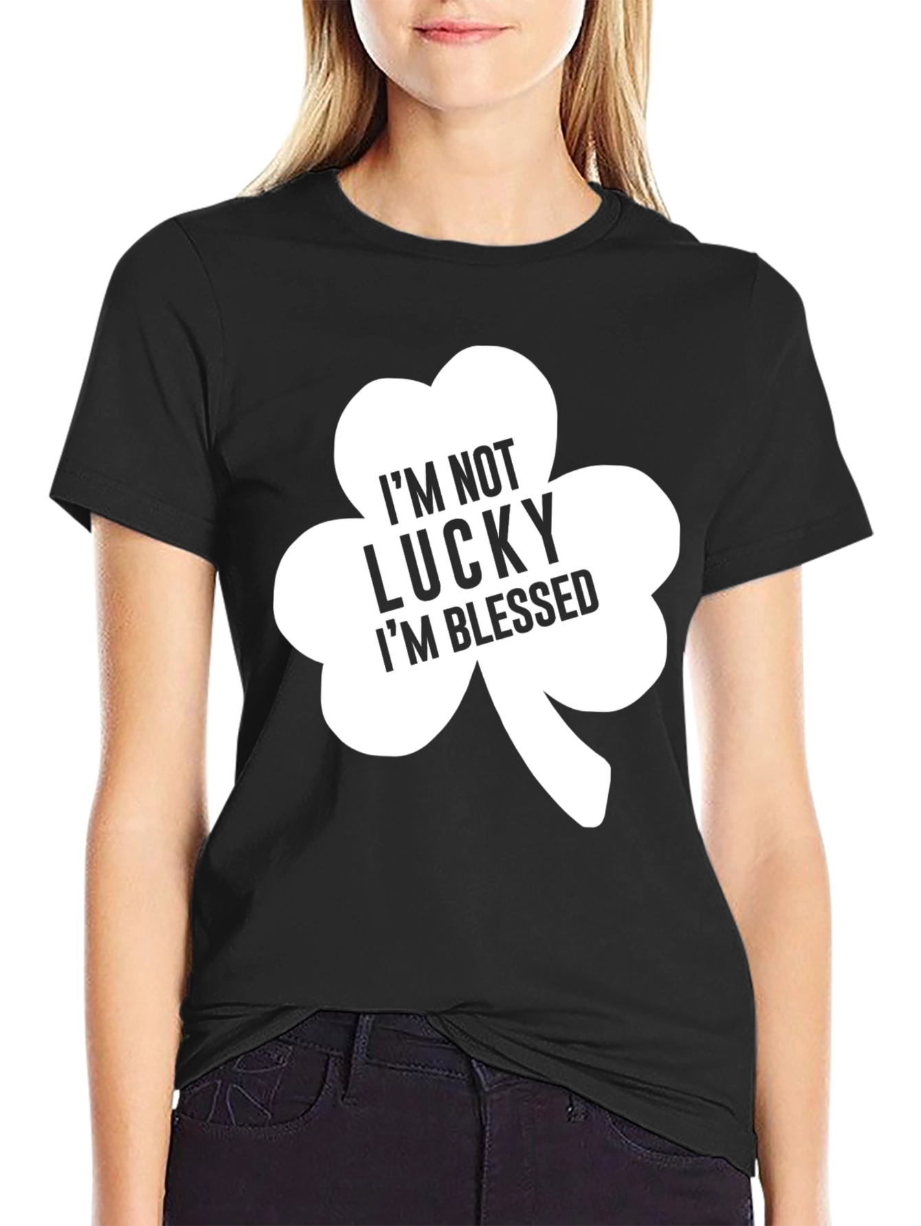 Im Not Lucky Im Blessed Clover T-Shirt