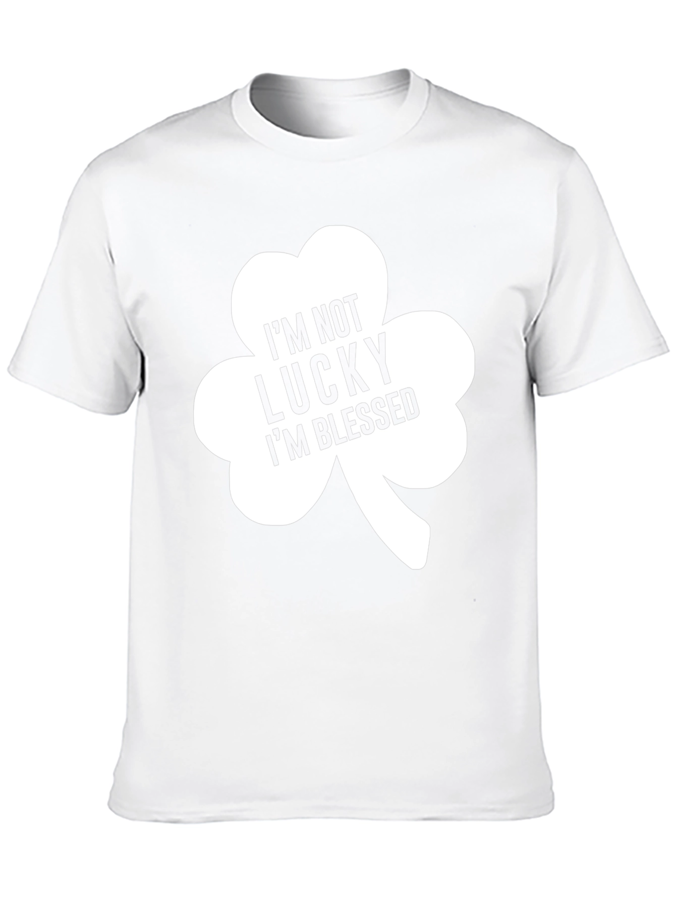 Im Not Lucky Im Blessed Clover T-Shirt