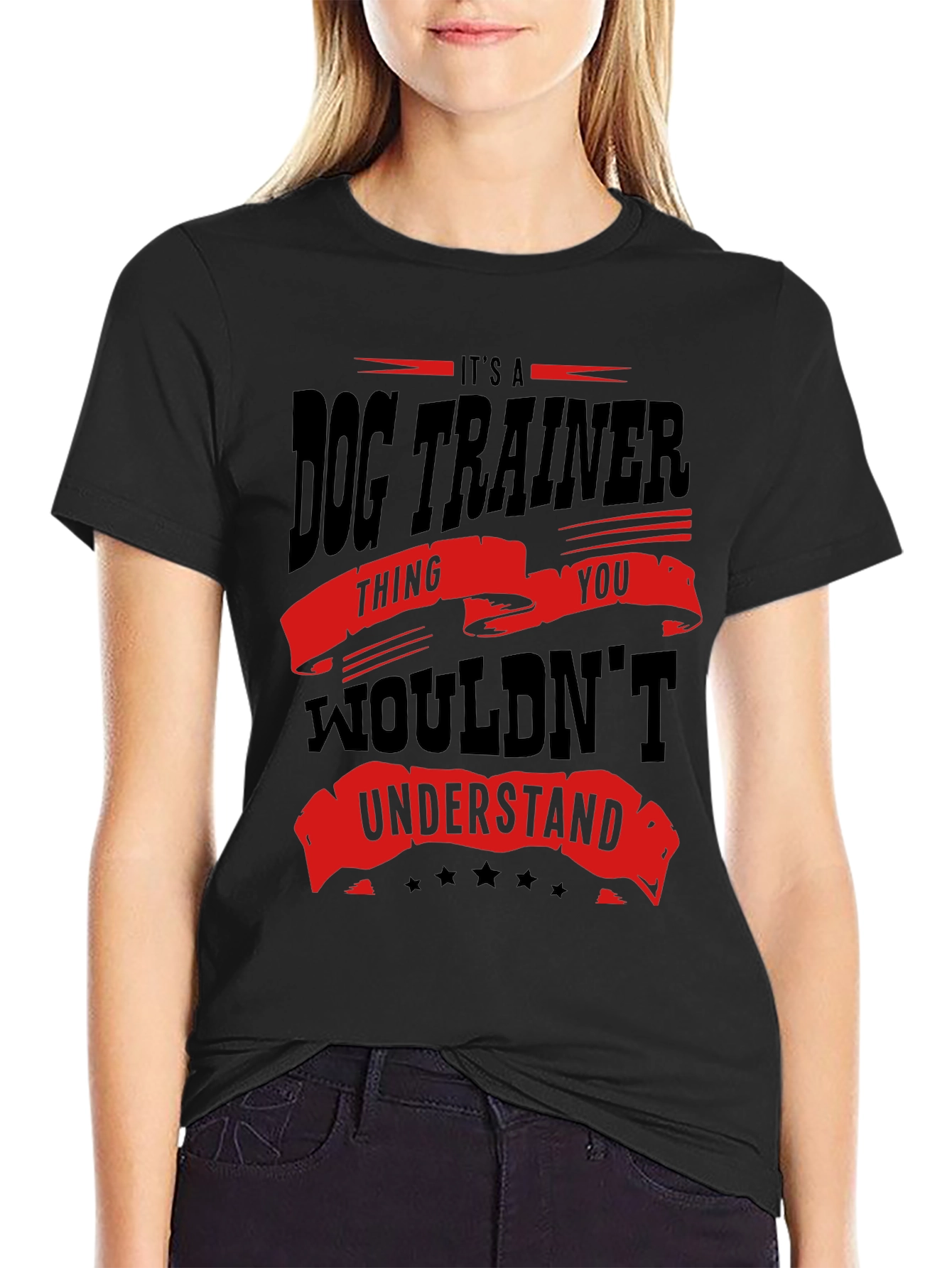 Dog Trainer T-Shirt - You Wouldnt Understand!