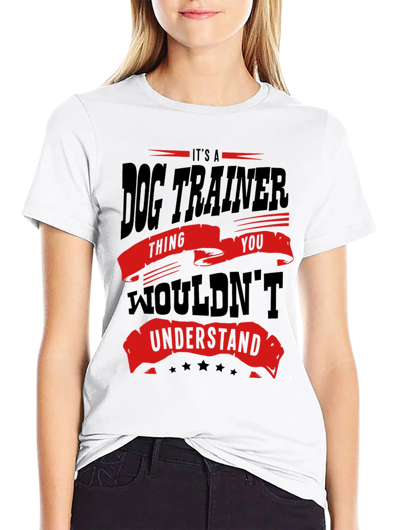 Dog Trainer T-Shirt - You Wouldnt Understand!