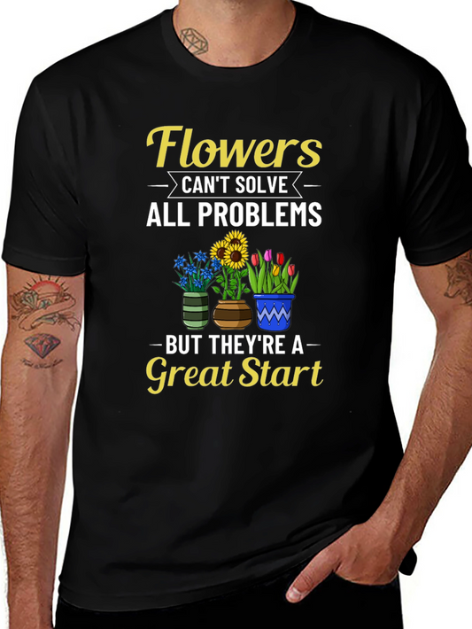 Flowers Solve Problems T-Shirt