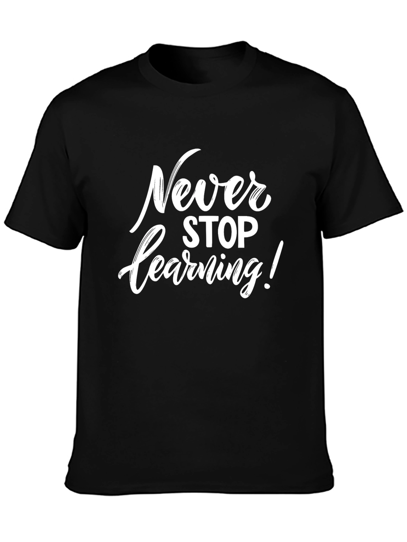 Never Stop Learning T-Shirt