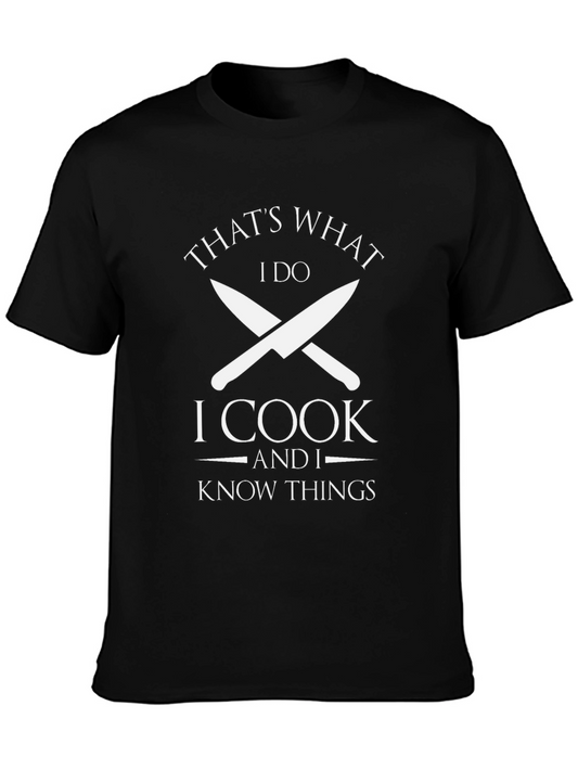 Chefs Humor Tee: I Cook & Know Things - Funny Kitchen T-Shirt