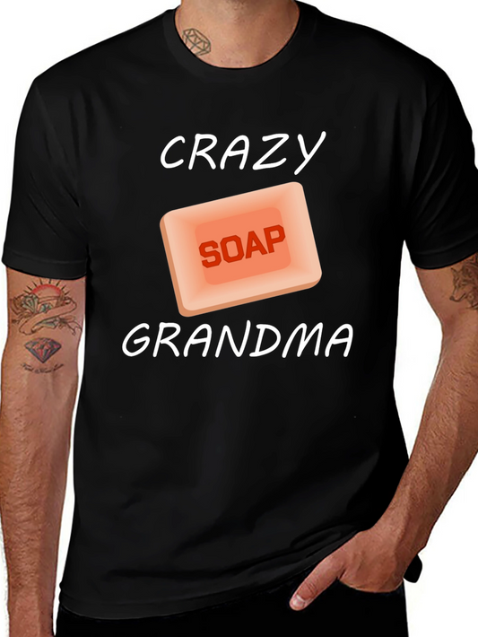 Crazy Soap Grandma T-Shirt - Unique Graphic Tee