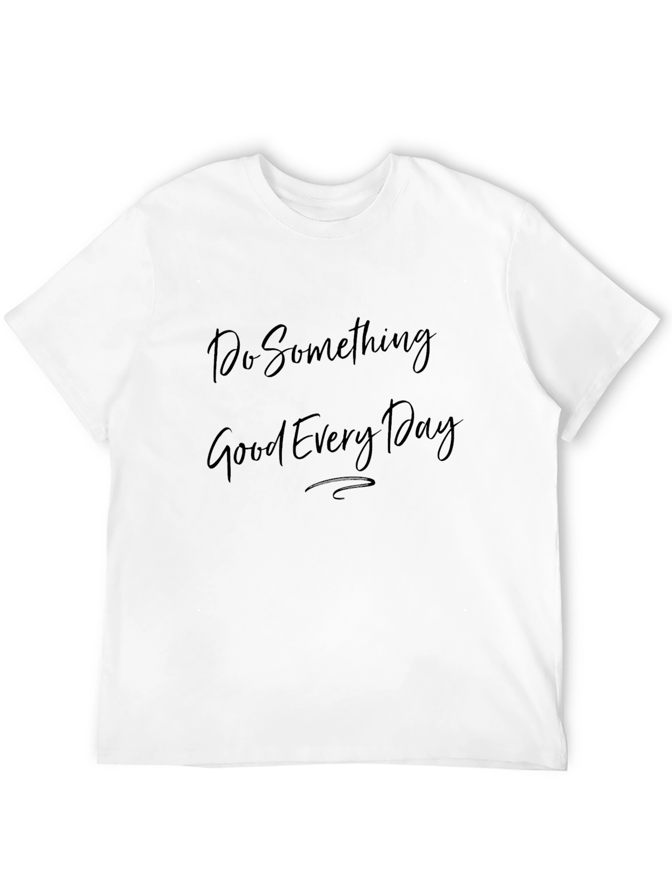 Inspirational Do Something Good Black T-Shirt