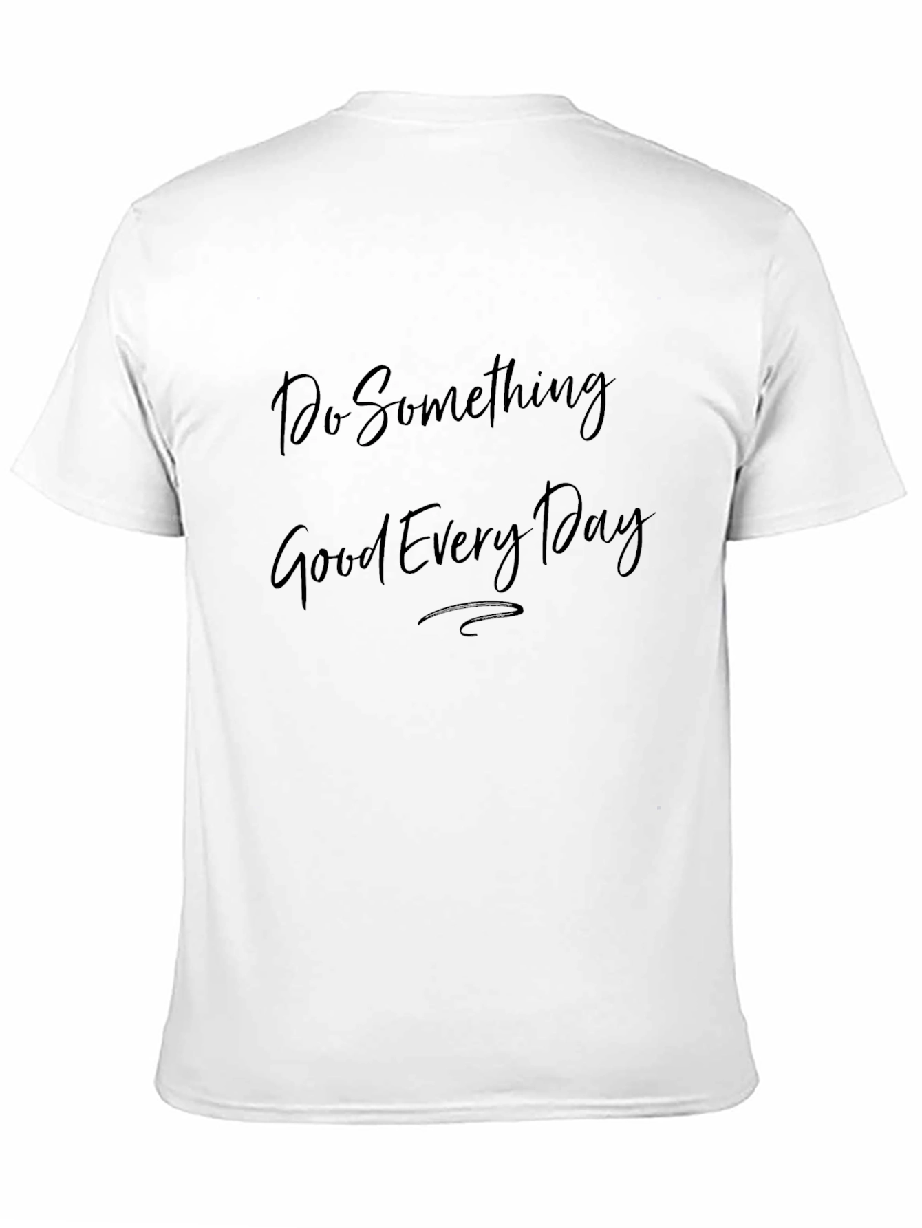 Inspirational Do Something Good Black T-Shirt