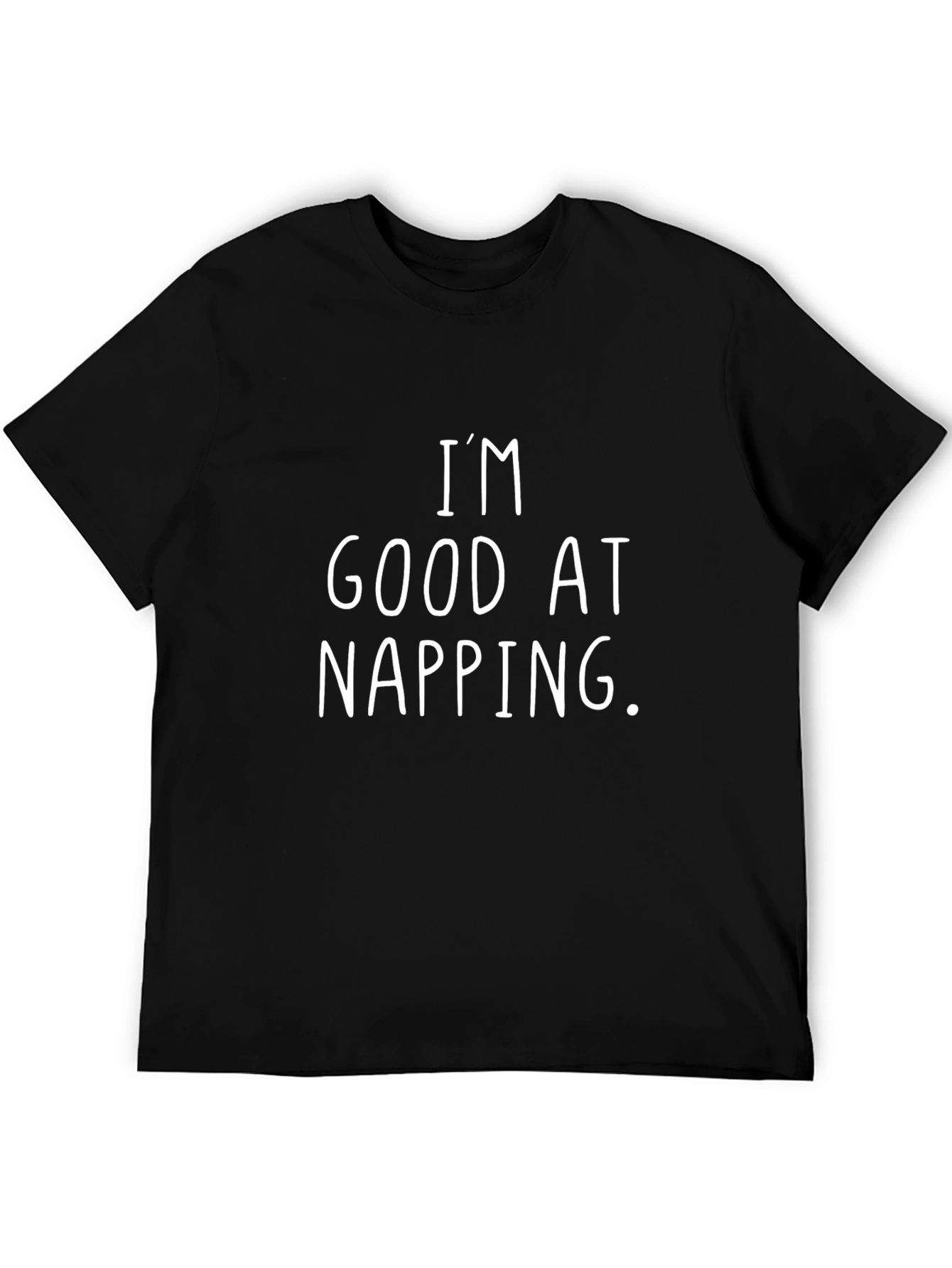 Im Good At Napping T-Shirt - Funny Sleep Tee