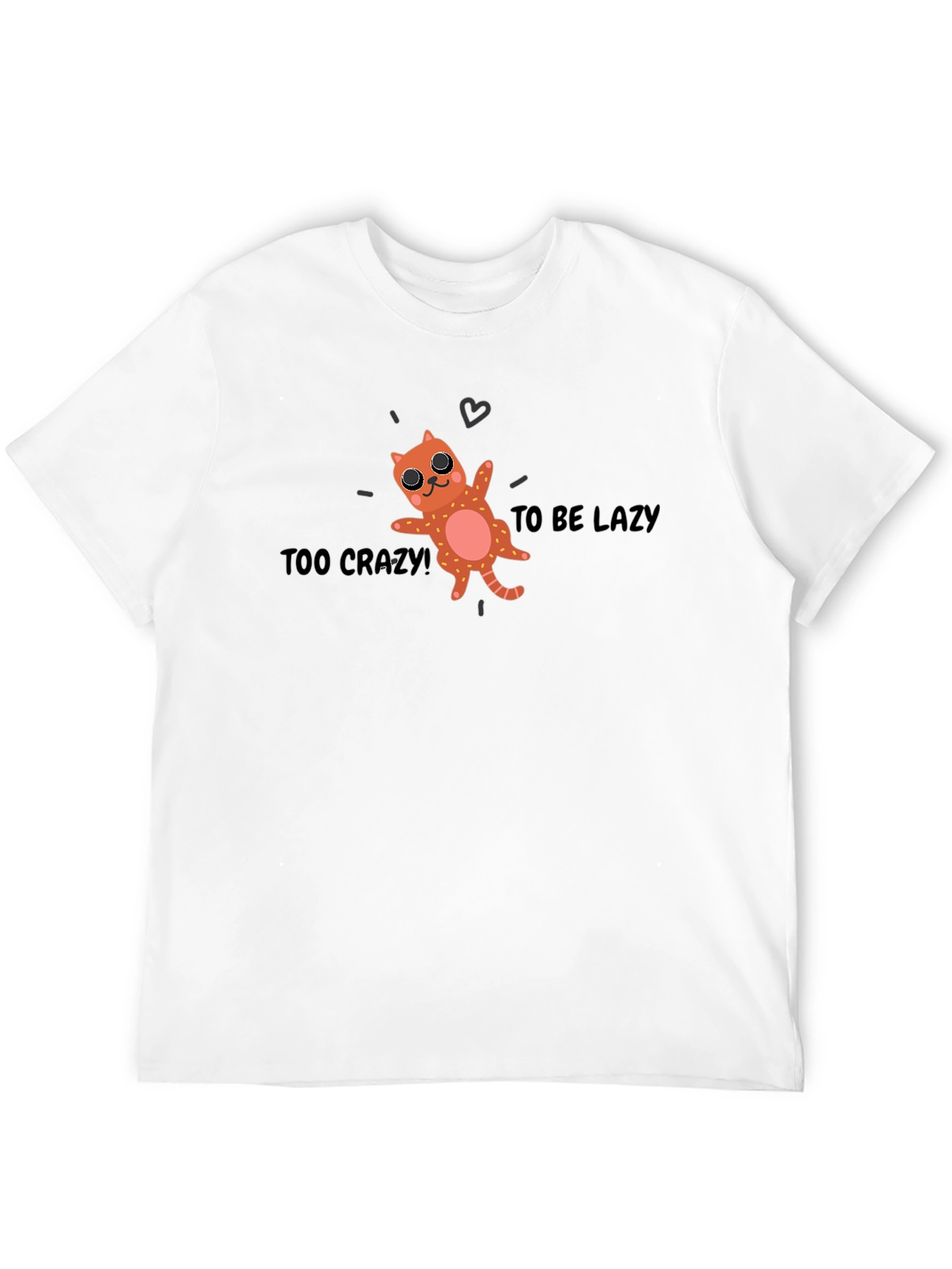 Too Crazy to be Lazy Cat Graphic Tee