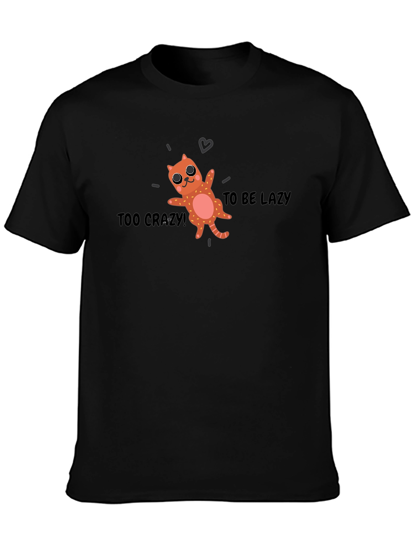 Too Crazy to be Lazy Cat Graphic Tee
