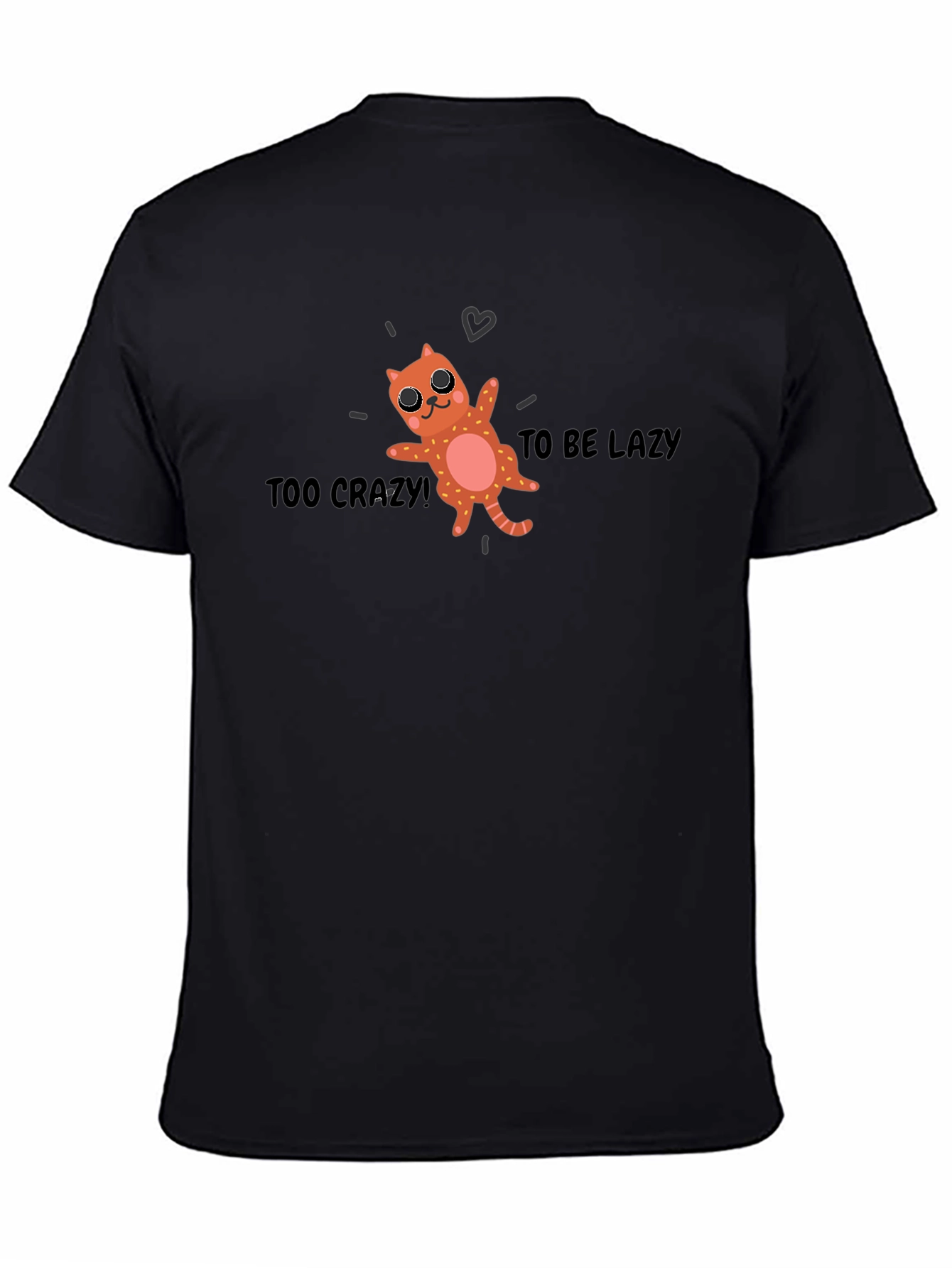 Too Crazy to be Lazy Cat Graphic Tee