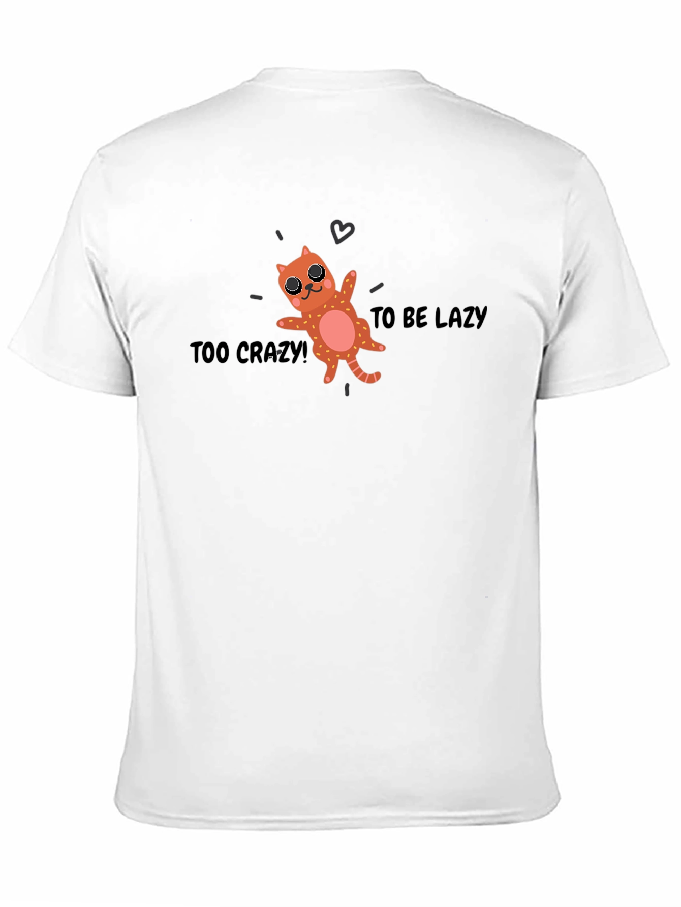 Too Crazy to be Lazy Cat Graphic Tee