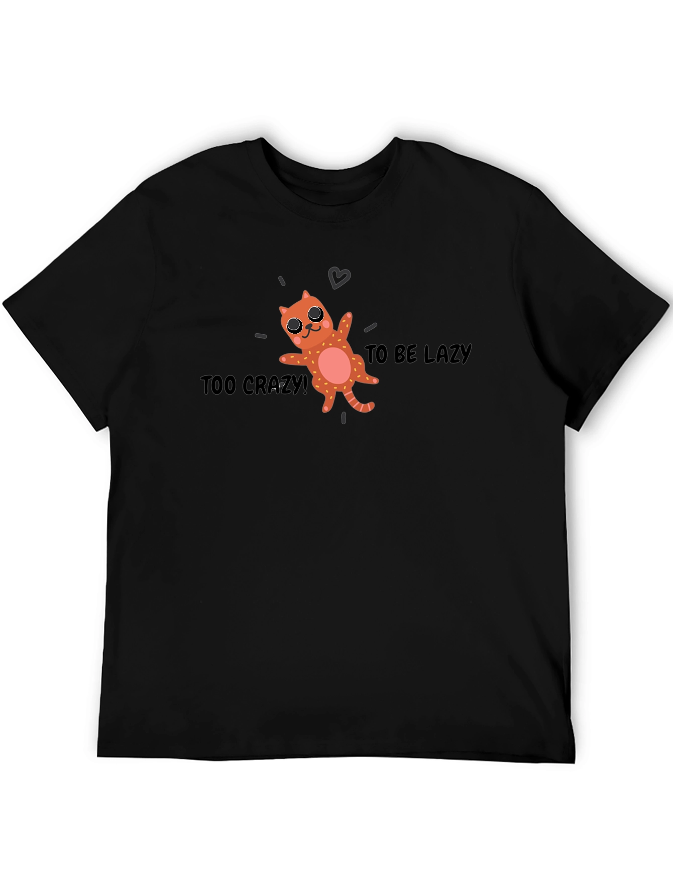 Too Crazy to be Lazy Cat Graphic Tee