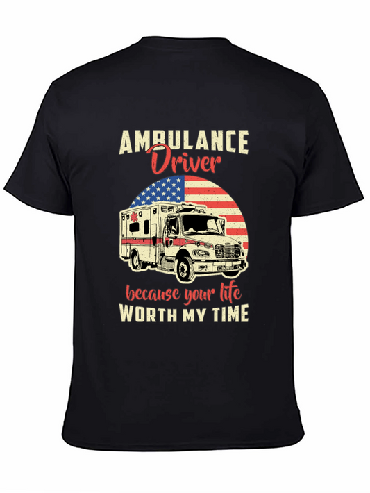 Ambulance Driver T-Shirt - Worth My Time Graphic Tee
