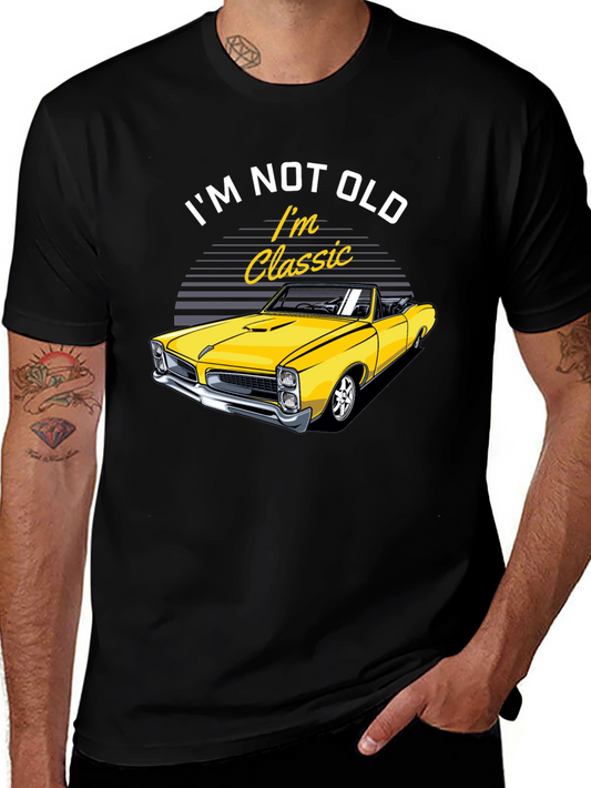 Im Not Old Im Classic Car Graphic T-Shirt