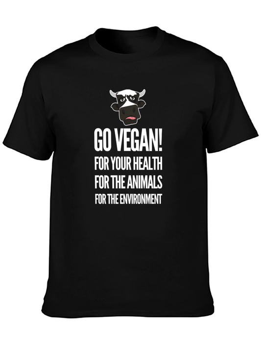 Go Vegan T-Shirt: For Your Health Animals Environment!