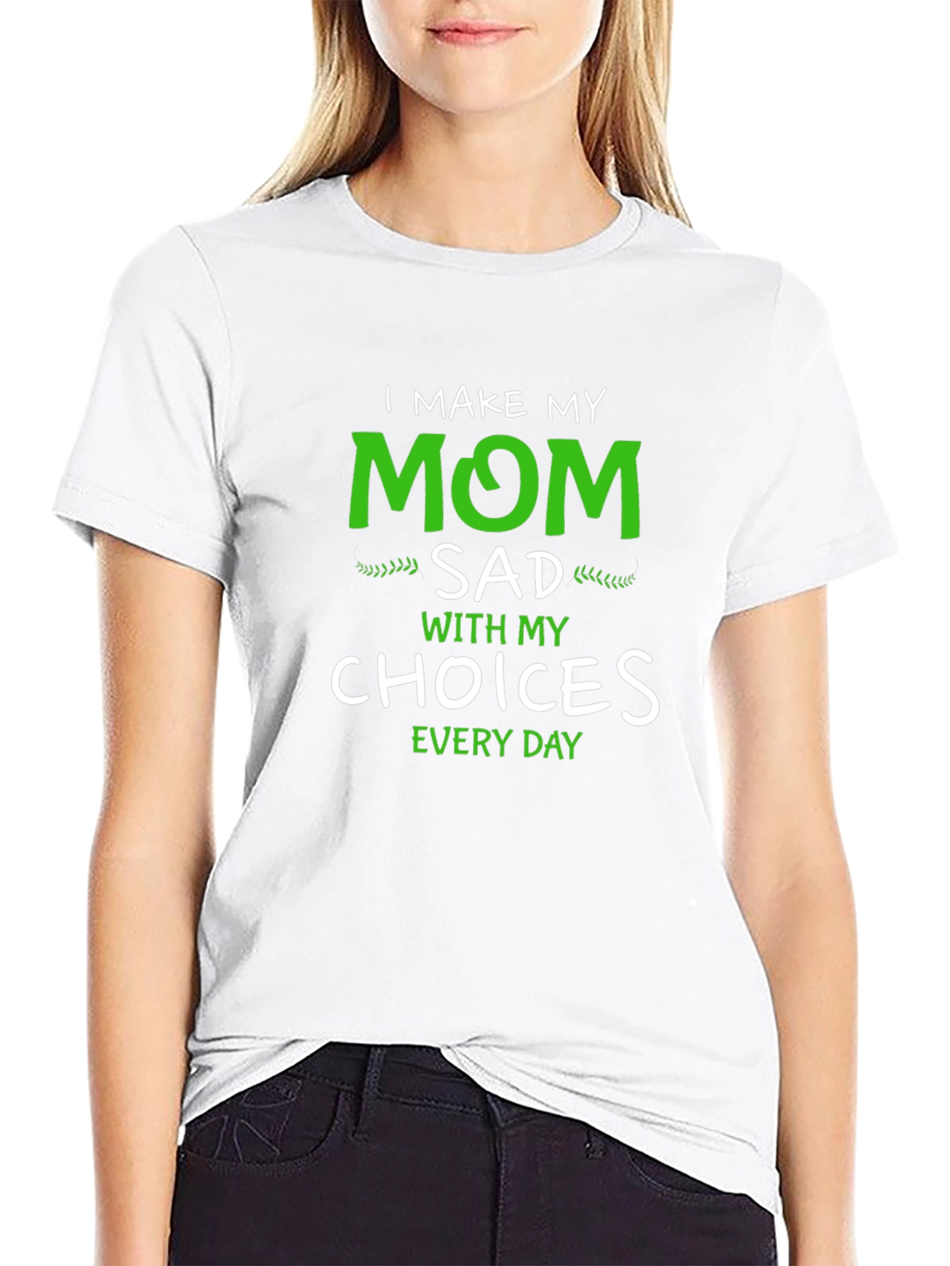 I Make My Mom Sad T-Shirt