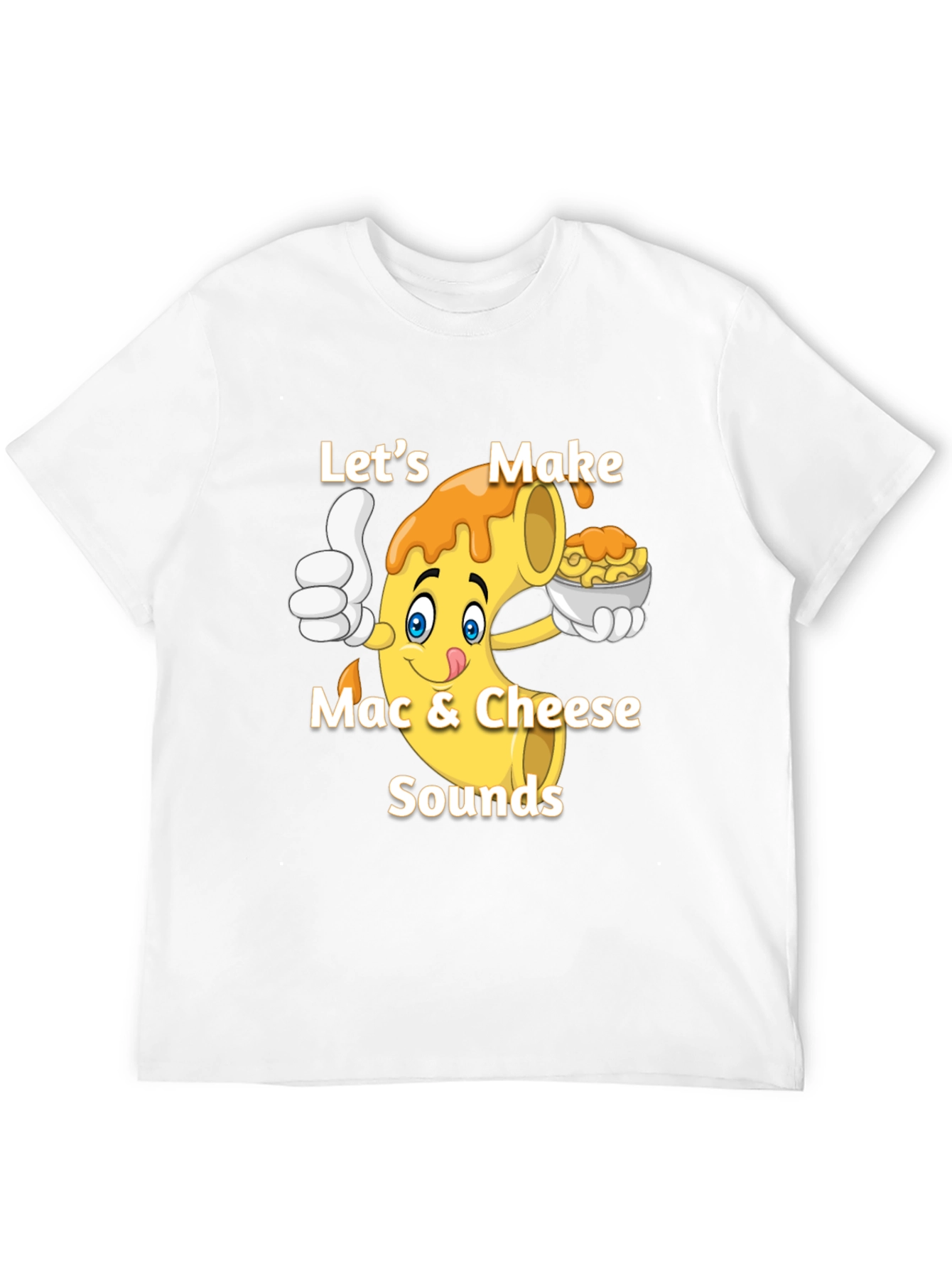 Lets Make Mac & Cheese Sounds T-Shirt