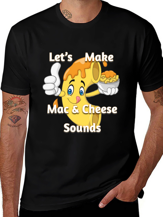 Lets Make Mac & Cheese Sounds T-Shirt