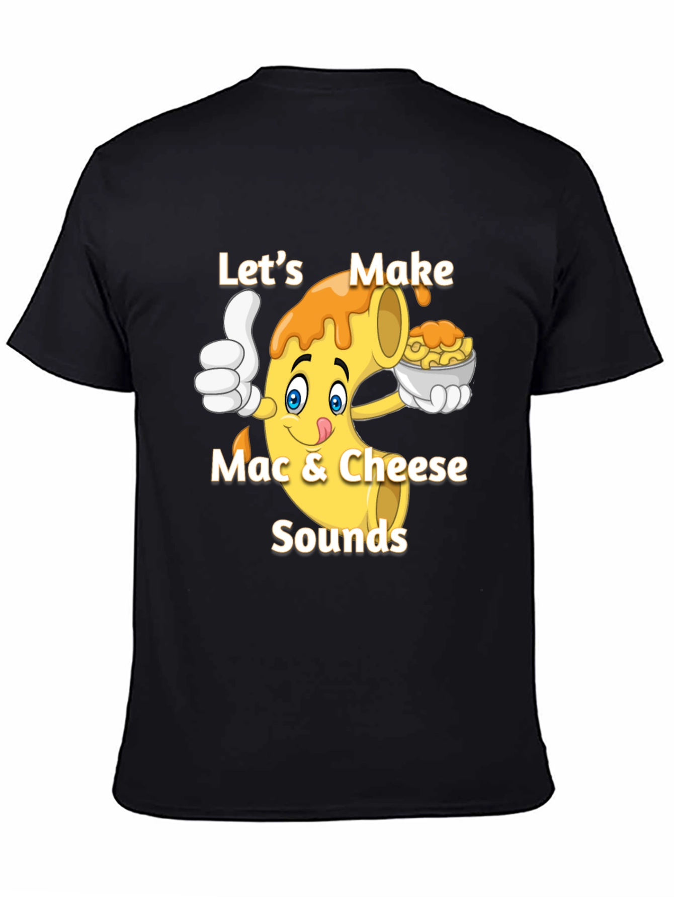 Lets Make Mac & Cheese Sounds T-Shirt