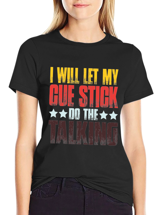 Cue Stick Talking T-Shirt