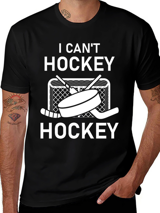 I Cant Hockey Hockey T-Shirt - Funny Sports Tee