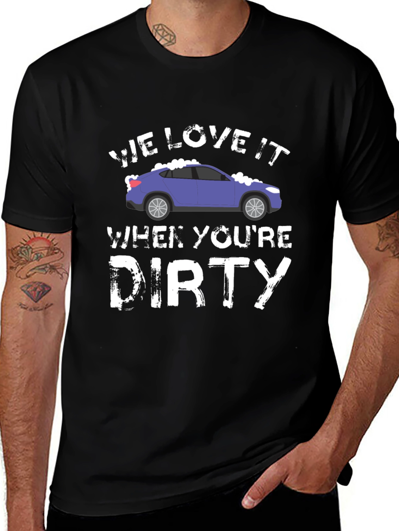 We Love It When Youre Dirty Car Wash T-Shirt
