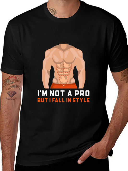 Funny Abs T-Shirt - Im Not a Pro But I Fall In Style