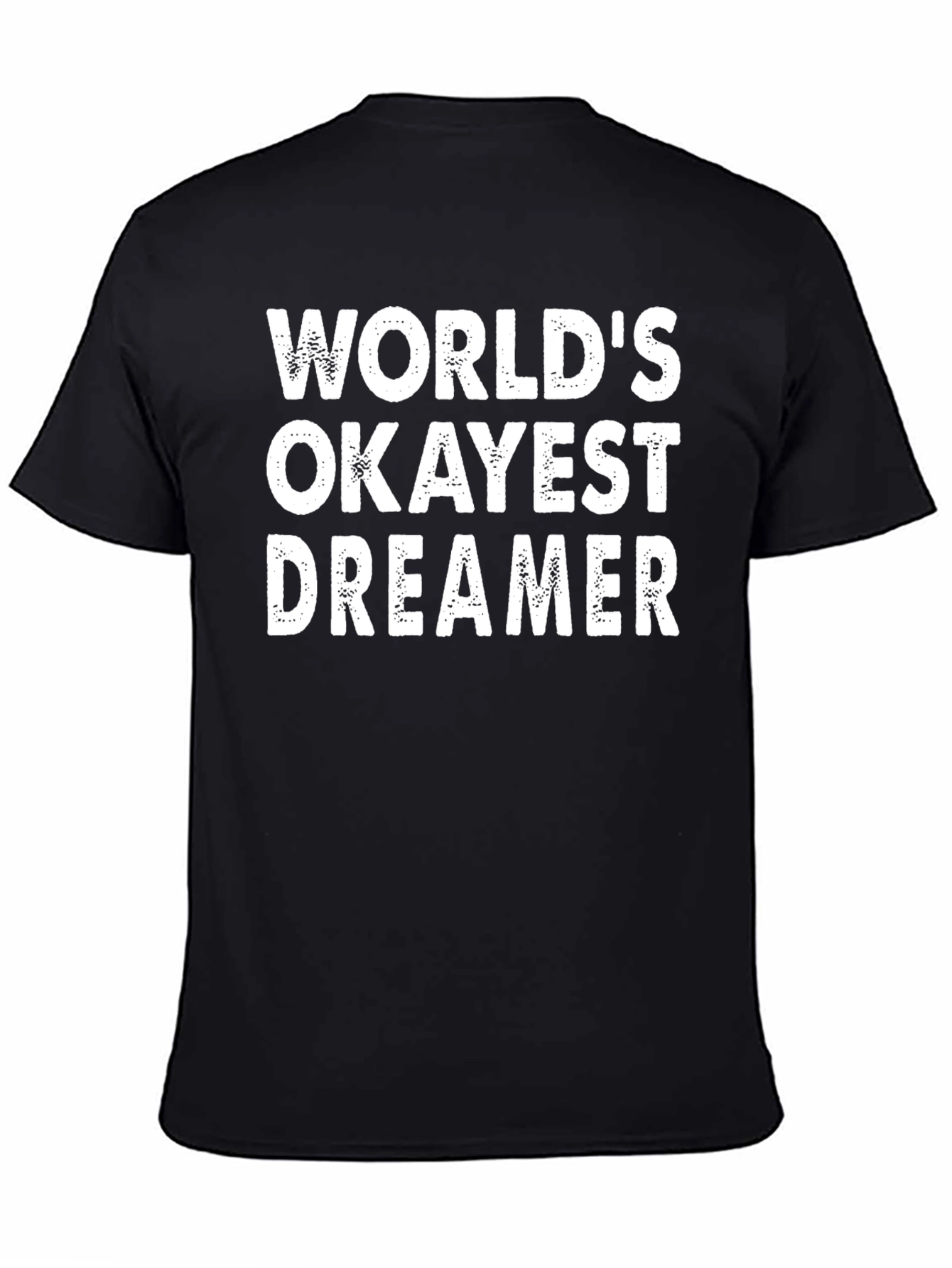 Worlds Okayest Dreamer Black T-Shirt