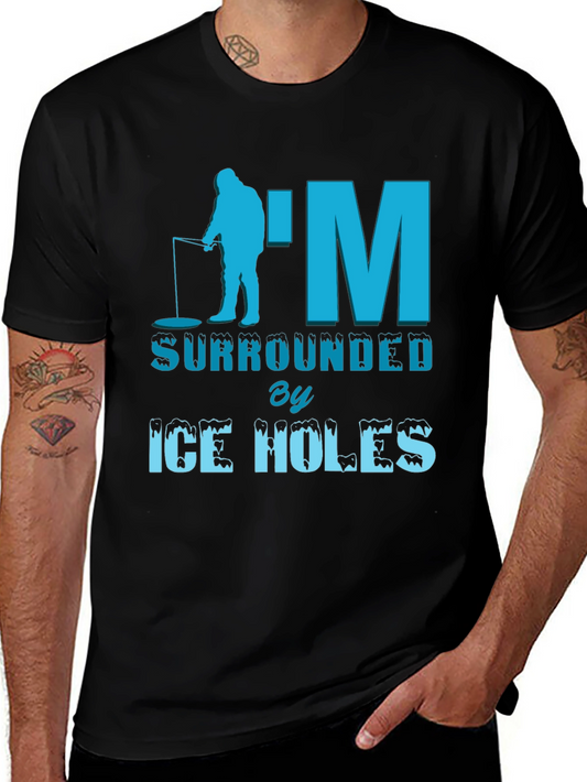 Ice Fishing Humor Tee: Surrounded by Ice Holes T-Shirt