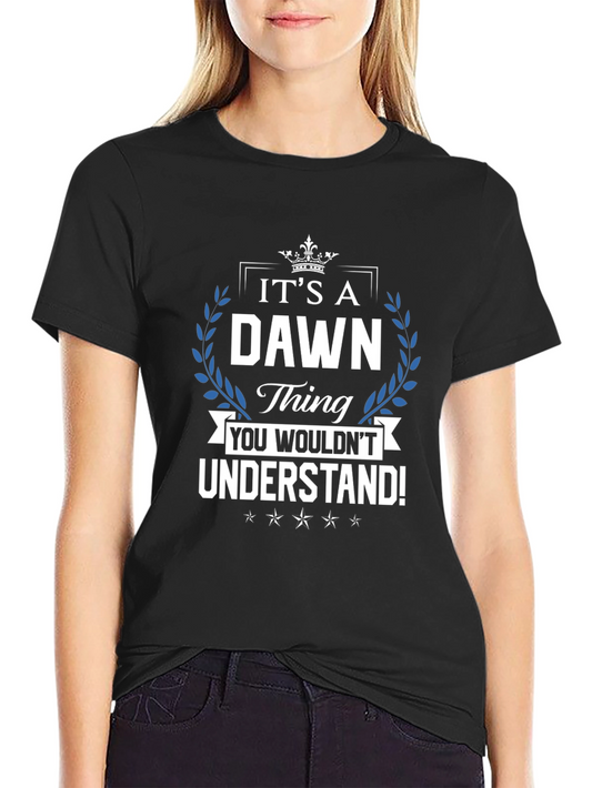 Its a Dawn Thing T-Shirt