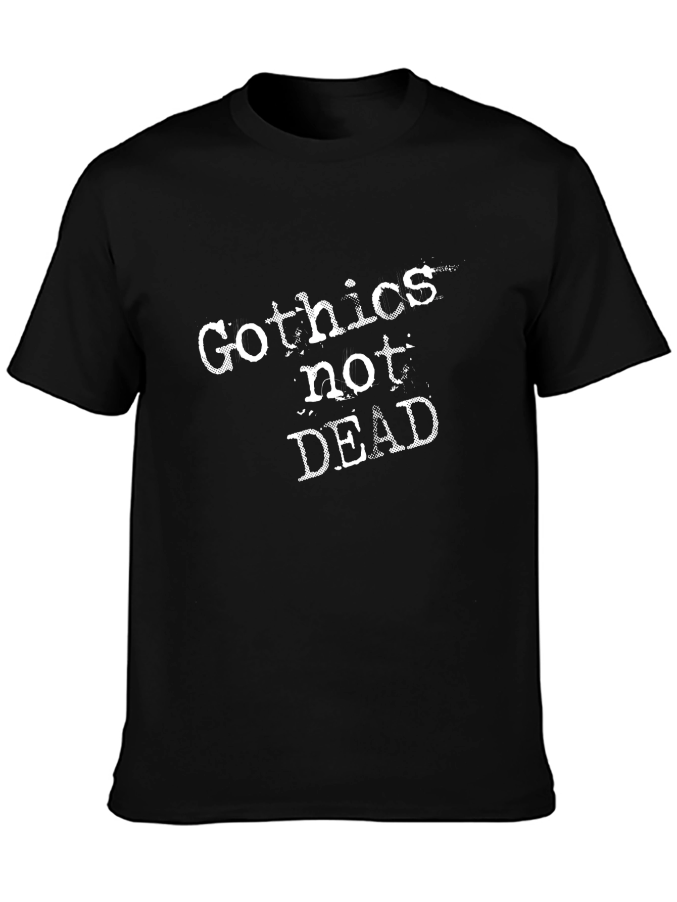 Gothics Not Dead Graphic Tee - Black Cotton T-Shirt