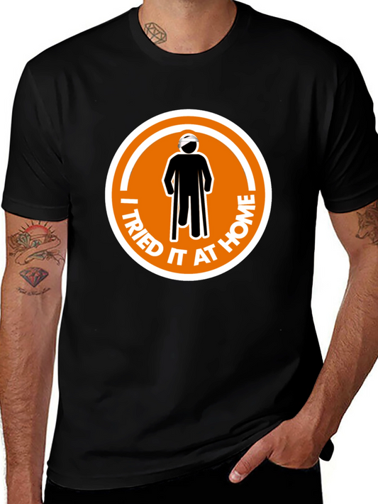 I Tried It At Home T-Shirt - Funny Injury Tee