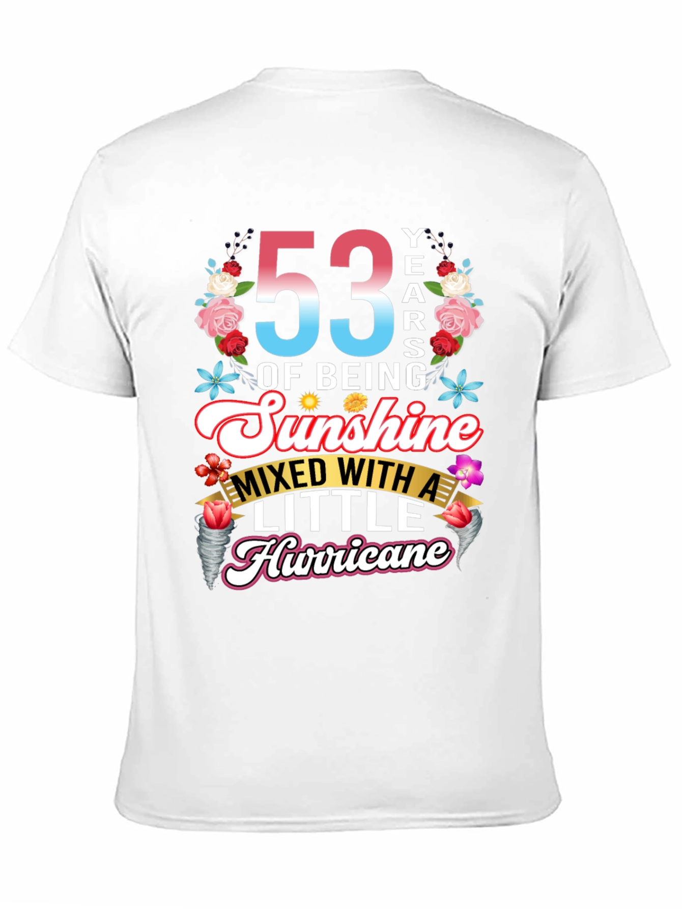 53 Years of Sunshine Mixed With Hurricane T-Shirt