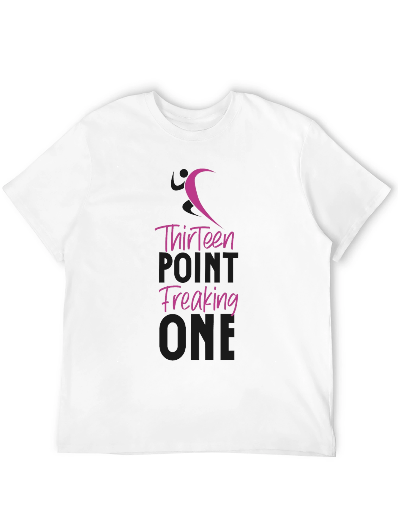 Thirteen Point Freaking One T-Shirt