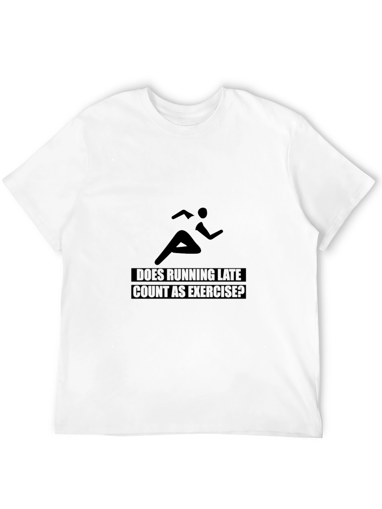 Running Late Exercise Tee - Funny Workout Shirt