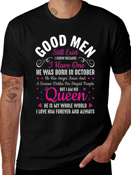 Good Men Still Exist T-Shirt: October Birthday Queen