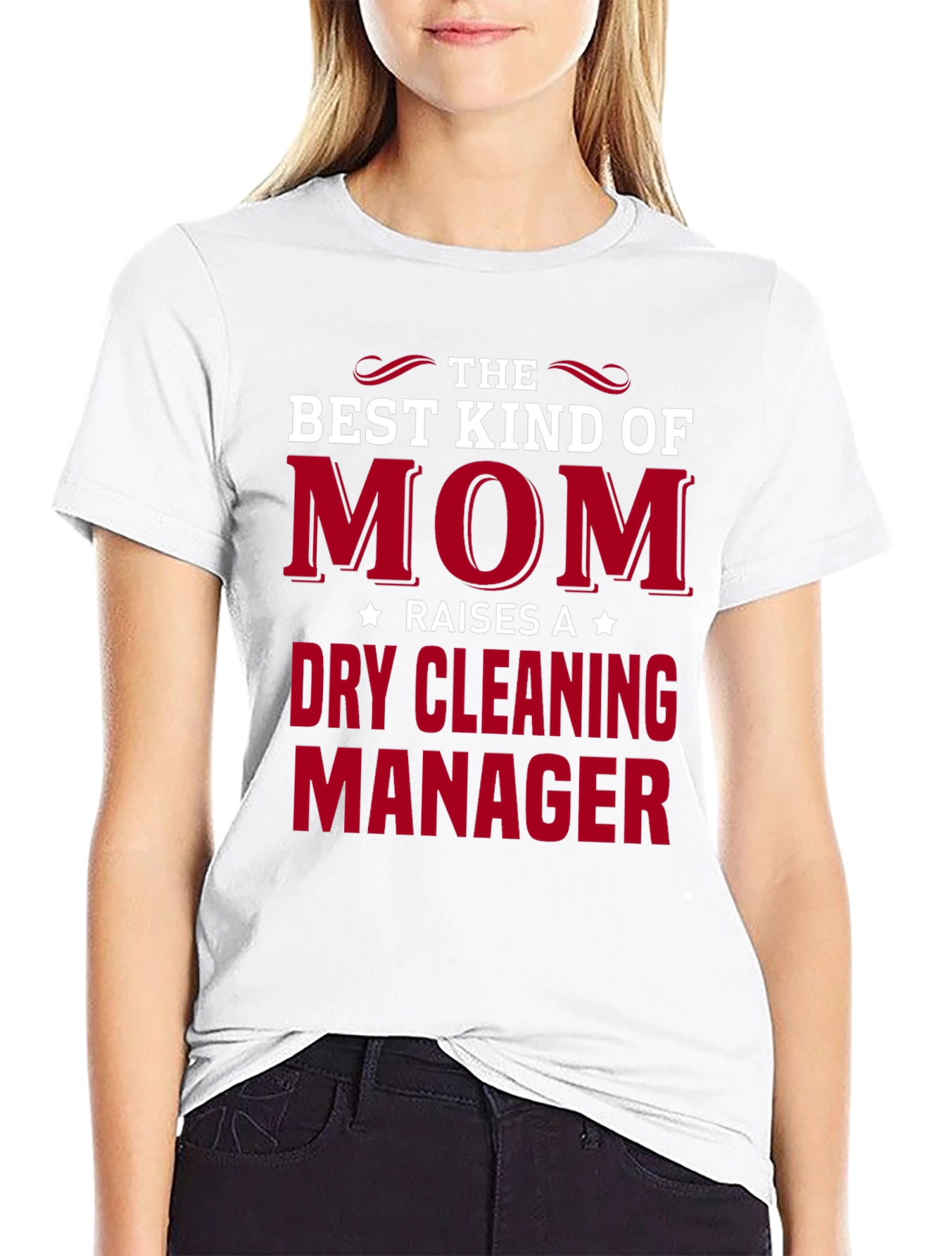 Best Kind of Mom - Dry Cleaning Manager T-Shirt